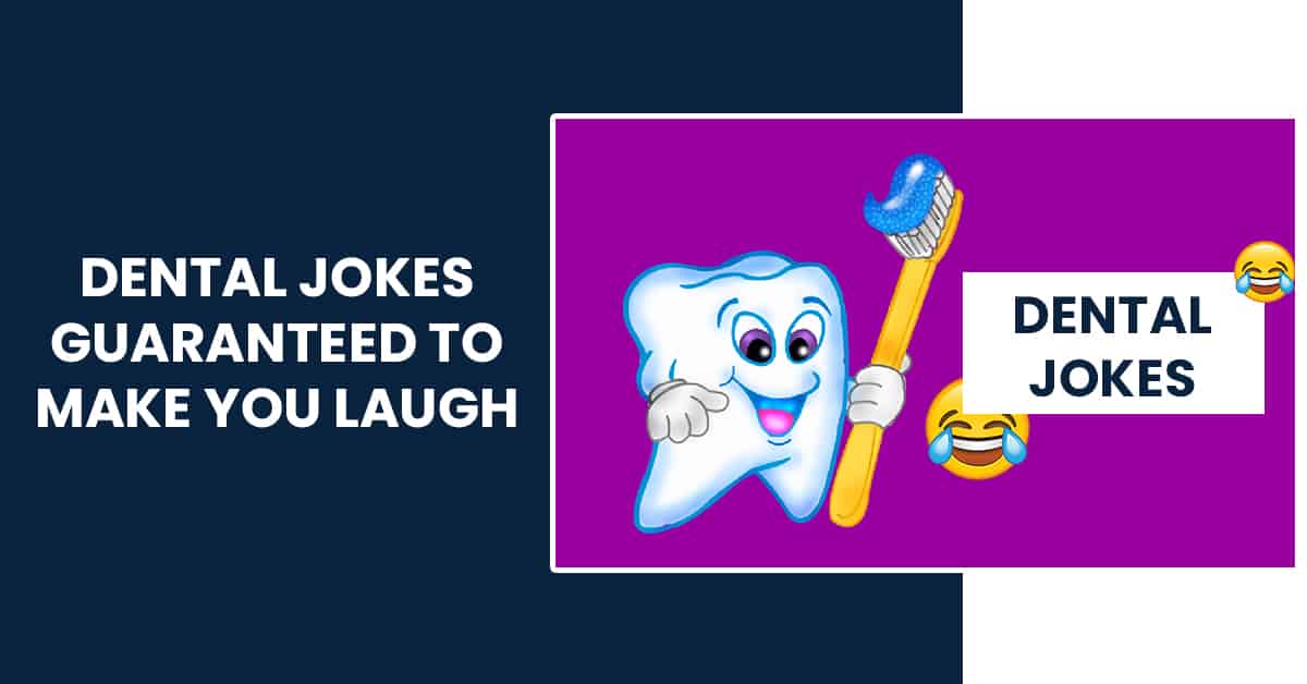 Best Funny Dental Jokes Guaranteed to Make You Laugh