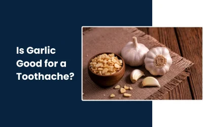 Is Garlic Good for a Toothache?